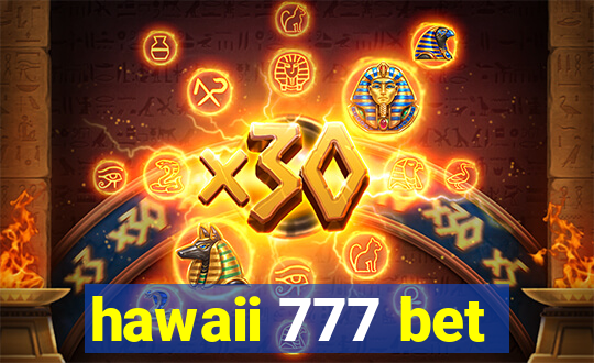 hawaii 777 bet